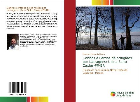 Ganhos e Perdas de atingidos por barragens: Usina Salto Caxias-PR-BR