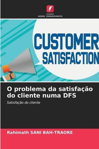 O problema da satisfação do cliente numa DFS