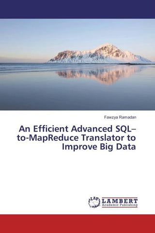 An Efficient Advanced SQL-to-MapReduce Translator to Improve Big Data