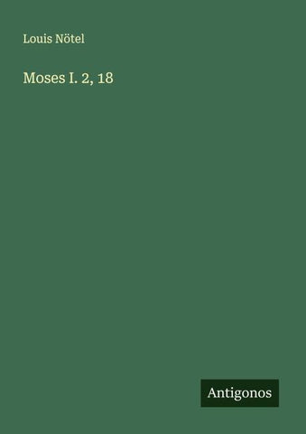 Moses I. 2, 18