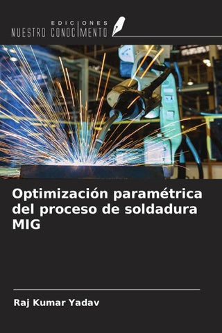 Optimización paramétrica del proceso de soldadura MIG