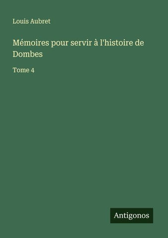 Mémoires pour servir à l'histoire de Dombes