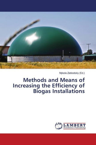 Methods and Means of Increasing the Efficiency of Biogas Installations