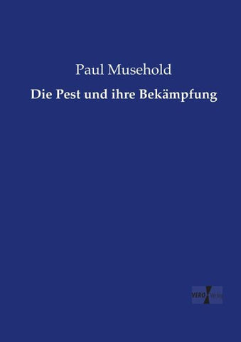 Die Pest und ihre Bekämpfung