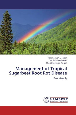 Management of Tropical Sugarbeet Root Rot Disease