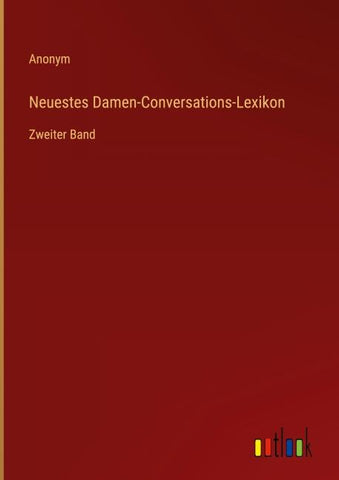 Neuestes Damen-Conversations-Lexikon