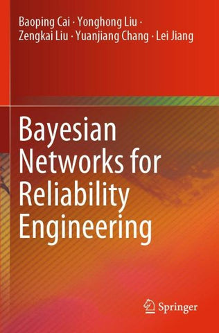 Bayesian Networks for Reliability Engineering