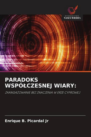 PARADOKS WSPÓ¿CZESNEJ WIARY: