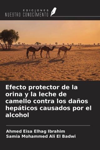 Efecto protector de la orina y la leche de camello contra los daños hepáticos causados por el alcohol