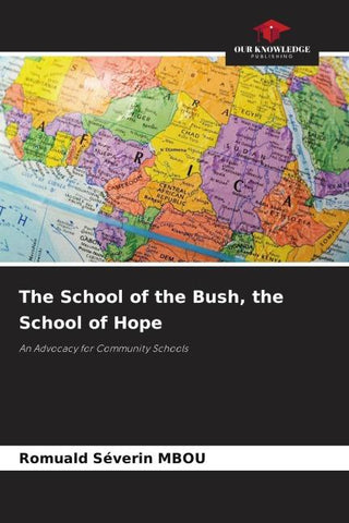 The School of the Bush, the School of Hope