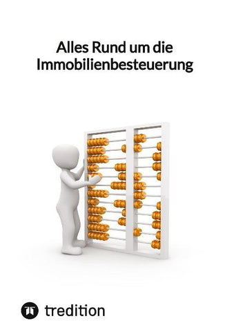 Alles Rund um die Immobilienbesteuerung