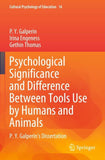 Psychological Significance and Difference Between Tools Use by Humans and Animals