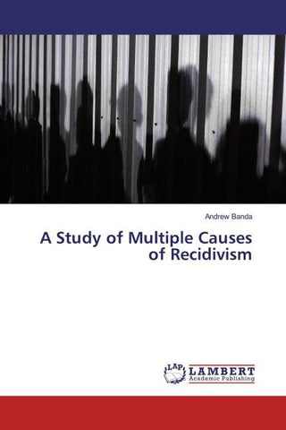 A Study of Multiple Causes of Recidivism