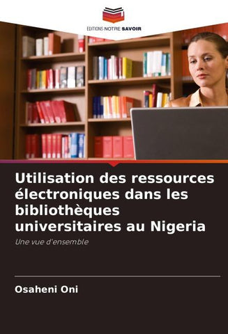 Utilisation des ressources électroniques dans les bibliothèques universitaires au Nigeria