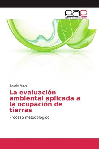 La evaluación ambiental aplicada a la ocupación de tierras