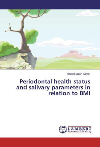 Periodontal health status and salivary parameters in relation to BMI
