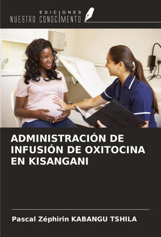 ADMINISTRACIÓN DE INFUSIÓN DE OXITOCINA EN KISANGANI