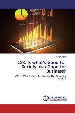 CSR: Is what's Good for Society also Good for Business?