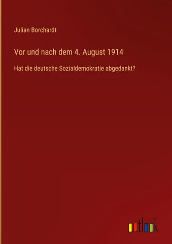 Vor und nach dem 4. August 1914