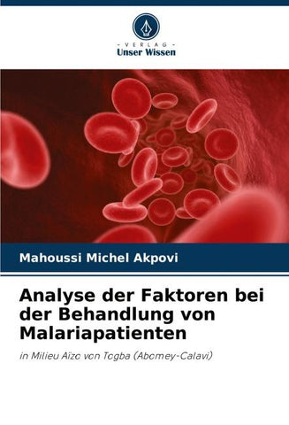Analyse der Faktoren bei der Behandlung von Malariapatienten