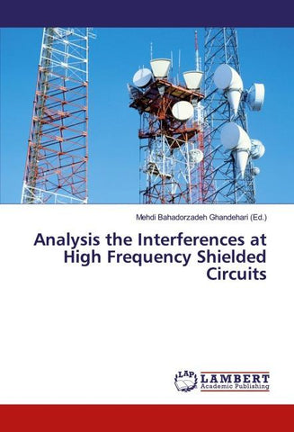 Analysis the Interferences at High Frequency Shielded Circuits