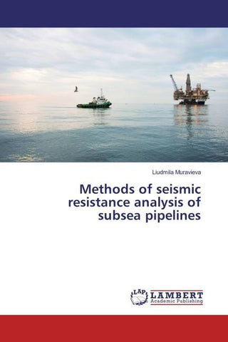 Methods of seismic resistance analysis of subsea pipelines
