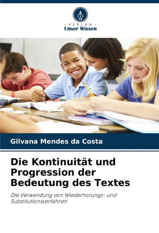 Die Kontinuität und Progression der Bedeutung des Textes