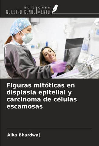 Figuras mitóticas en displasia epitelial y carcinoma de células escamosas
