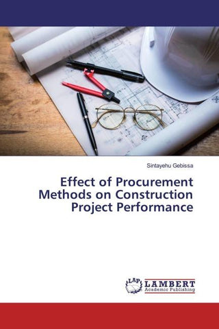 Effect of Procurement Methods on Construction Project Performance