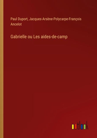 Gabrielle ou Les aides-de-camp
