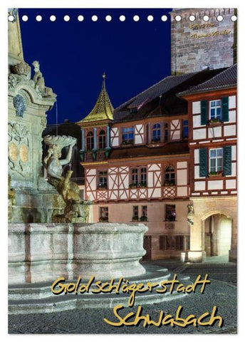 Goldschlägerstadt Schwabach (Tischkalender 2026 DIN A5 hoch), CALVENDO Monatskalender