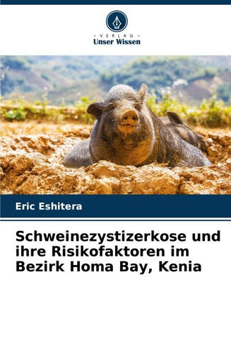 Schweinezystizerkose und ihre Risikofaktoren im Bezirk Homa Bay, Kenia