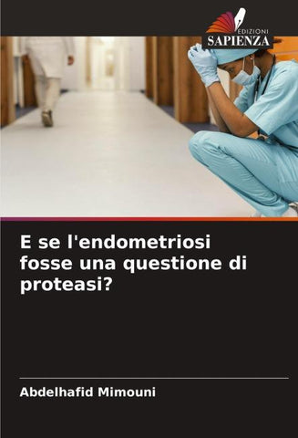 E se l'endometriosi fosse una questione di proteasi?