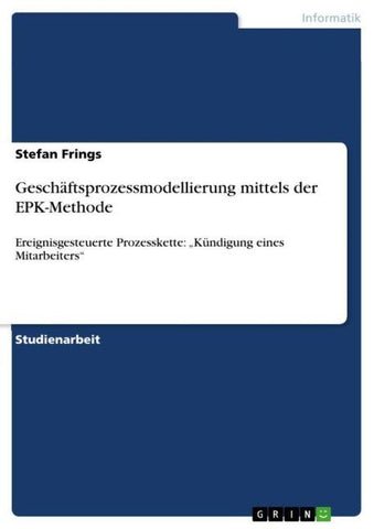 Geschäftsprozessmodellierung mittels der EPK-Methode