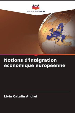 Notions d'intégration économique européenne