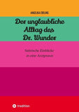 Alltag des Dr. Wunder