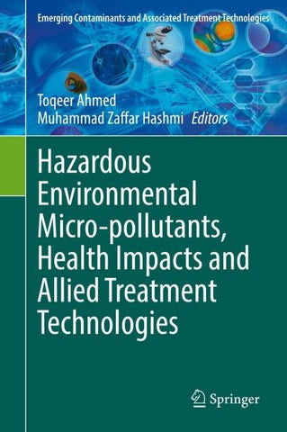 Hazardous Environmental Micro-pollutants, Health Impacts and Allied Treatment Technologies