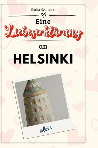 Eine Liebeserklärung an Helsinki