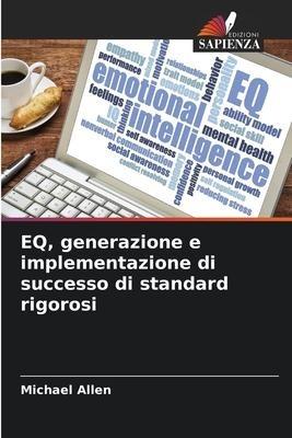 EQ, generazione e implementazione di successo di standard rigorosi