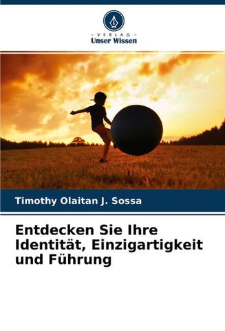 Entdecken Sie Ihre Identität, Einzigartigkeit und Führung