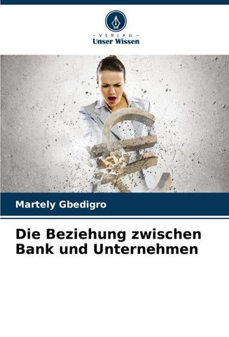 Die Beziehung zwischen Bank und Unternehmen