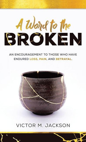 A Word to the Broken