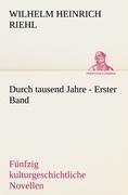 Durch tausend Jahre - Erster Band