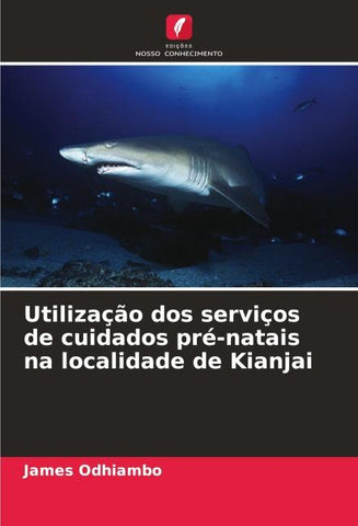 Utilização dos serviços de cuidados pré-natais na localidade de Kianjai