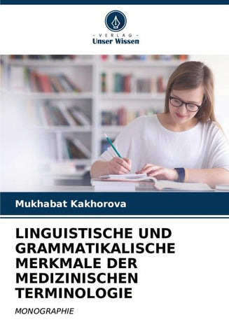 LINGUISTISCHE UND GRAMMATIKALISCHE MERKMALE DER MEDIZINISCHEN TERMINOLOGIE