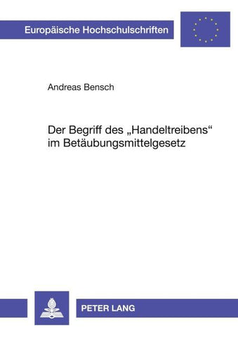 Der Begriff des 'Handeltreibens' im Betäubungsmittelgesetz