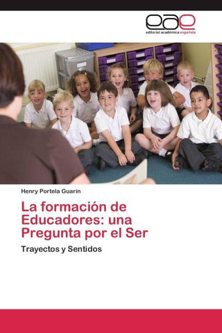 La formación de Educadores: una Pregunta por el Ser