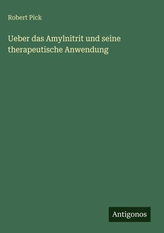 Ueber das Amylnitrit und seine therapeutische Anwendung