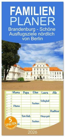 Familienplaner 2026 - Brandenburg - Schöne Ausflugsziele nördlich von Berlin mit 5 Spalten (Wandkalender, 21 x 45 cm) CALVENDO