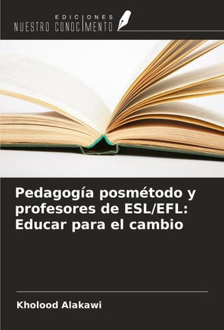 Pedagogía posmétodo y profesores de ESL/EFL: Educar para el cambio